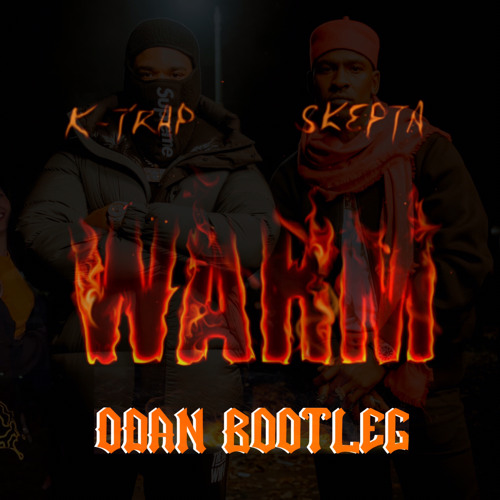 K-TRAP - WARM (ODAN BOOTLEG) (8K Free Download)