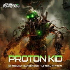 Proton Kid - Extremely Dangerous [FREEDL]