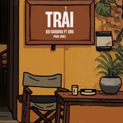 Trải - Kei Dasshu ft Iori (Prod. Queiz)
