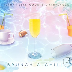 Jerry Feels Good x CURRYSAUCE - Brunch & Chill