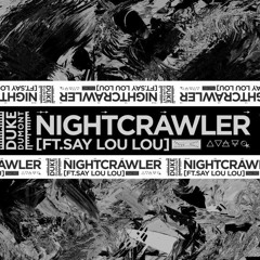 Duke Dumont Feat. Say Lou Lou - Nightcrawler (Loshmi Edit) - Free Download