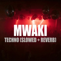 Zars - Mwaki (UNCLR Remix) SoundCloud Version (Slow + Reverb)