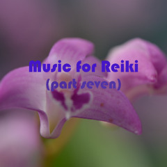 Music for Reiki (part seven)