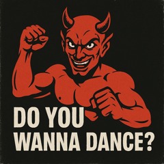 Do You Wanna Dance ?