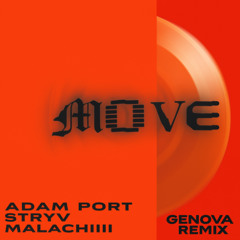 Adam Port, Stryv, Malachiii - Move (GENOVA Remix)