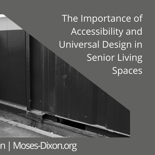 Stream episode The Importance Of Accessibility And Universal Design In Senior Living Spaces by