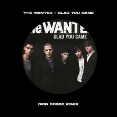 The Wanted - Glad You Came (Dion Dobbe Remix) [FILTERED DUE COPYRIGHT]