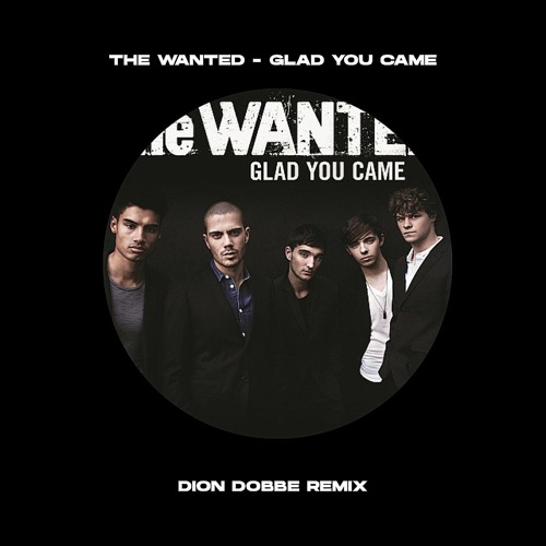 The Wanted - Glad You Came (Dion Dobbe Remix) [FILTERED DUE COPYRIGHT]