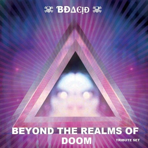 Bdacid - Beyond the realms of doom tribute set