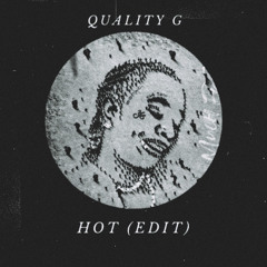 QUALITY G - HOT (edit) [FREE DOWNLOAD]