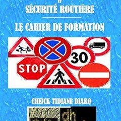 [PDF READ ONLINE] CONDUITE AUTOMOBILE ET S?CURIT? ROUTI?RE: LE CAHIER DE FORMATION (French