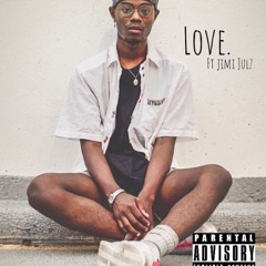 LOVE (feat. Jimi Julz)