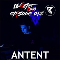 Un4Get Radio 013 - Antent [Guest Mix]