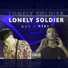 Lonely soldier - The DODxDees