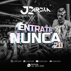 Entrate Nunca 2.0 (JC Arcila Mix)