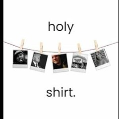 [Read-Download] PDF Holy Shirt Thoughts and observations on the end of the world