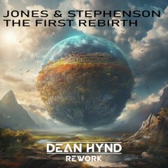 Jones & Stephenson - The First Rebirth (Dean Hynd Rework)