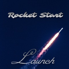Rocket Start - Launch (Free DL)