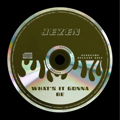 What's It Gonna Be