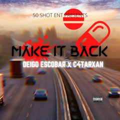 Make It Back - Deigo Escobar x  C4