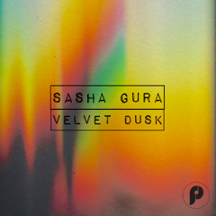 Sasha Gura - Velvet Dusk (Original Mix)