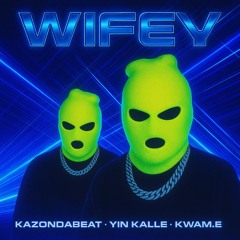 CAN - Wifey TECHNO REMIX (ft. KazOnDaBeat, Yin Kalle, Kwam.E)
