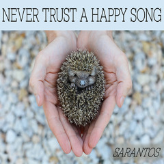 NEVER trust A Happy Song