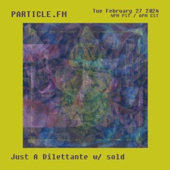 Just A Dilettante w/ sold (Bill Converse Special) - Feb 27th 2024