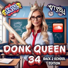 Donk Queen 34 Back 2 School  Edition