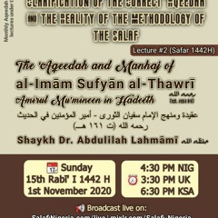 Lecture 2 - The Aqeedah & Manhaj of Imam Sufyaan ath-Thawri - Dr Abdulilah Lahmami