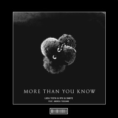 Luca Testa & Ryu & Dante - More Than You Know (Feat. Andrea Toscano) [Hardstyle Remix]