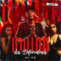 MC GW - Swing das Diferentonas