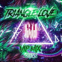 KEVU – Triangle Love (VIP Mix)