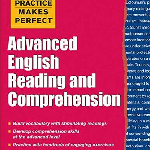 ACCESS KINDLE ✏️ Practice Makes Perfect Advanced English Reading and Comprehension by