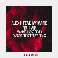 Not Fair (Passive Progressive Extended Remix) [feat. Ivy Marie]