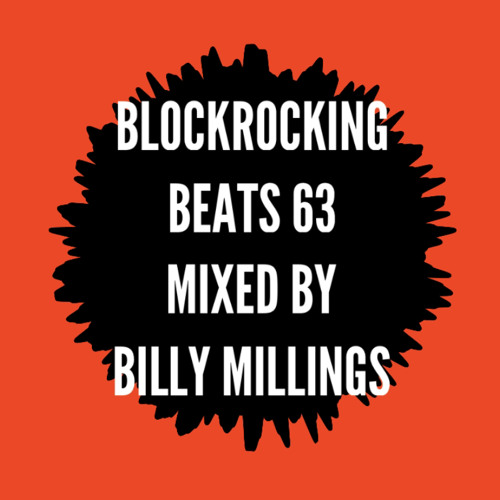 Blockrocking Beats 63 mixed by Billy Millings