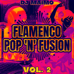 💃 FLAMENCO POP 'N' FUSION VOL.2 | Recopilatorio | (2024-2025)