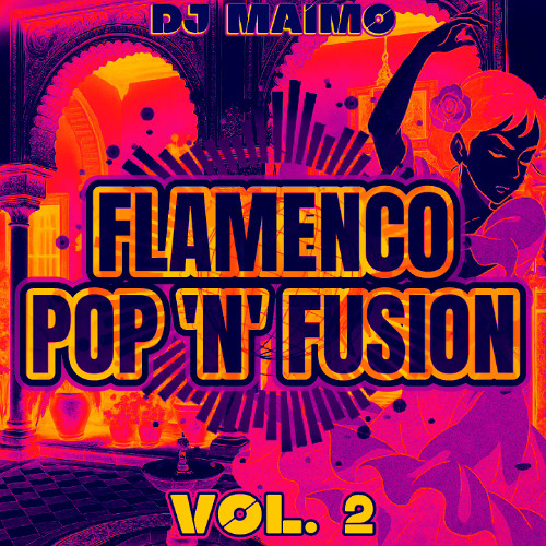 💃 FLAMENCO POP 'N' FUSION VOL.2 | Recopilatorio | (2024-2025)