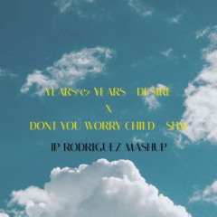 Desire X Dont You Worry Child (Jp Rodriguez mashup) LEER DESCRIPCION