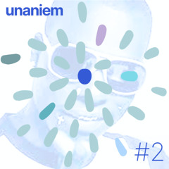unaniem ▪︎ studio mixes #2 ▪︎ 2025-07-27