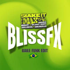 Shake It To The Max (BlissFX x Ajay Baile Funk Edit)