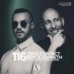 ZERO CONTACT & Bryce Kenneth - Steyoyoke Radioshow #116
