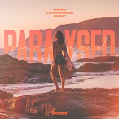 Averix, Coppermines & Aexcit - Paralysed