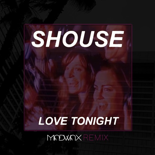 Love Tonight (Madwax Remix)