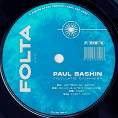 Paul Bashin - Calculated Machine EP [FOEP05]