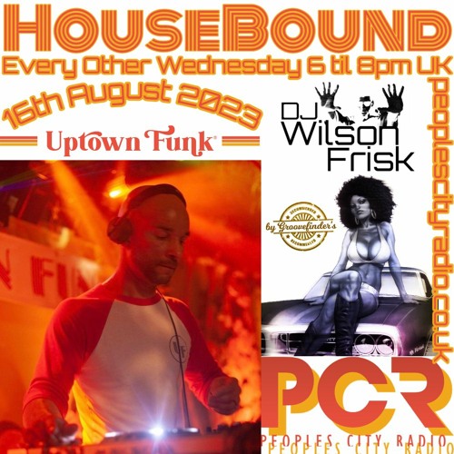 HouseBound - 16th August 2023 .. Ft. Uptown Funk