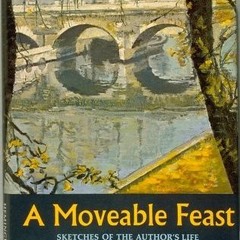 [Read] Online A Moveable Feast BY : Ernest Hemingway