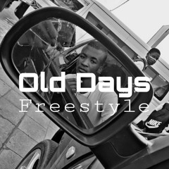 Old Days(Freestyle)