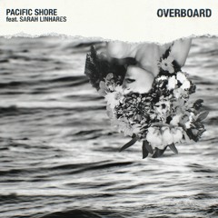 Overboard (feat. Sarah Linhares)
