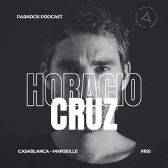 PARADOX PODCAST #165 -- HORACIO CRUZ